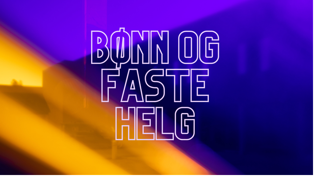 Bønn og faste helg